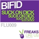 Bifid - Suck On Dick